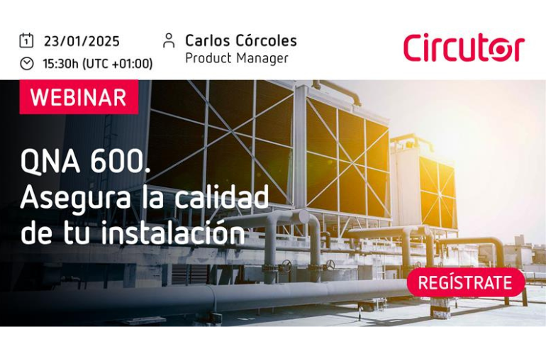 Webinar Circutor: Descubre el futuro del análisis eléctrico con el QNA 600